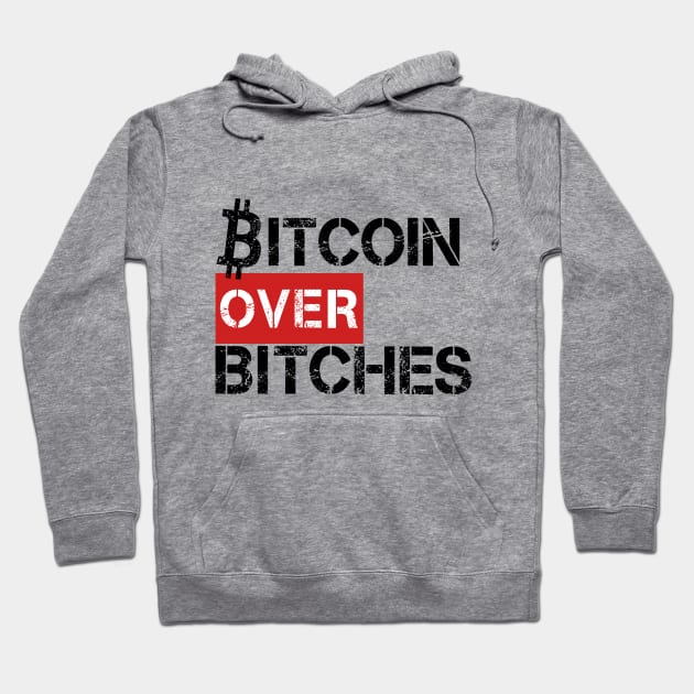 Bitcoin Over Bitches Hoodie by EsotericExposal